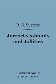 Jorrocks's jaunts and jollities cover image