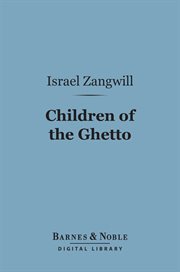 Children of the ghetto : a study of a peculiar people cover image