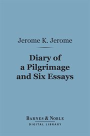 Diary of a pilgrimage and six essays cover image