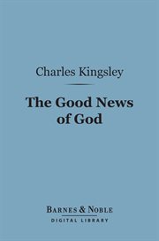 The good news of God : sermons cover image