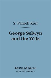 George Selwyn and the wits cover image