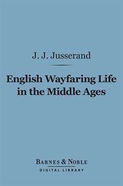 English wayfaring life in the middle ages cover image