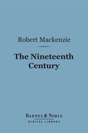 The nineteenth century : a history cover image