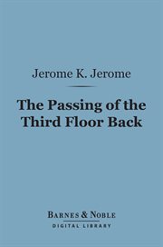 The passing of the third floor back : and other stories cover image