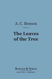 The leaves of the tree : studies in biography cover image