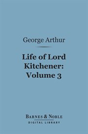 Life of Lord Kitchener. Volume 3 cover image