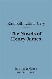 The novels of Henry James : a study cover image