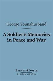 A soldier's memories in peace and war cover image