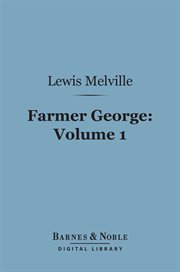 Farmer George. Volume 1 cover image