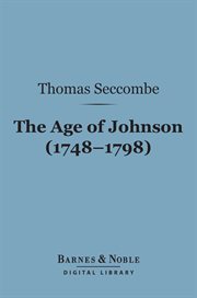 The age of Johnson, 1748-1798 cover image