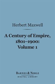 A century of empire, 1801-1900. Volume 1 cover image