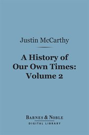 A history of our own times. Volume 2 cover image