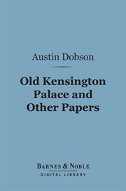 Old Kensington palace and other papers cover image
