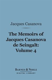 The memoirs of Jacques Casanova de Seingalt. Volume 4, Adventures in the South cover image