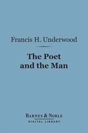 The poet and the man : recollections and appreciations of James Russell Lowell cover image