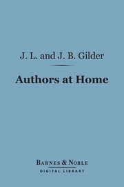 Authors at home : [personal and bioraphical sketches of well-known American writers] cover image