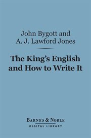 The King's English and how to write it : a comprehensive text-book of essay writing cover image