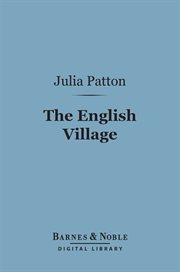 The English village : a literary study, 1750-1850 cover image