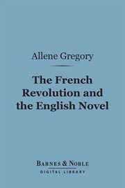 The French Revolution and the English novel cover image