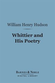 Whittier and his poetry cover image