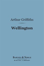 Wellington : his comrades and contemporaries cover image