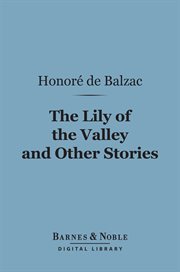 The lily of the valley and other stories cover image