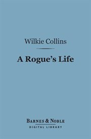 A rogue's life : from his birth to his marriage cover image