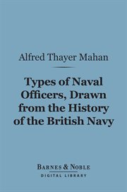 Types of naval officers, drawn from the history of the British Navy cover image