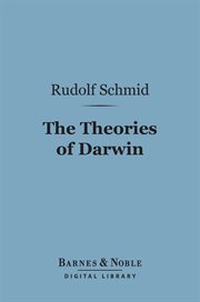 The theories of Darwin and their relation to philosophy, religion, and morality cover image