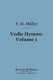 Vedic hymns. Volume 1, Hymns to the Maruts, Rudra, Vayu and Vata cover image