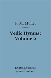 Vedic hymns. Volume 2, Hymns to Agni (Mandalas I-V) cover image