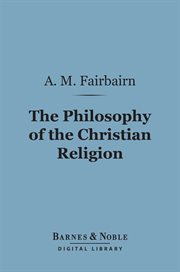 The philosophy of the Christian religion cover image