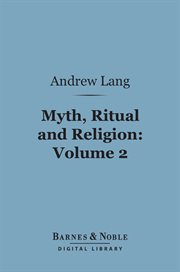 Myth, ritual and religion. Volume 2 cover image