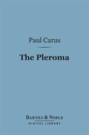 The pleroma : an essay on the origin of Christianity cover image