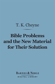 Bible problems and the new material for their solution cover image