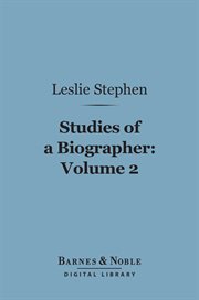 Studies of a biographer. Volume 2 cover image