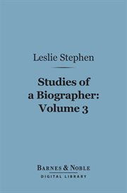 Studies of a biographer, volume 3 cover image