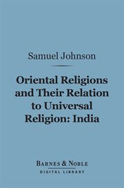 Oriental religions and their relation to universal religion. India cover image