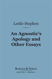 An agnostic's apology, and other essays cover image