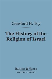 The history of the religion of Israel : an Old Testament primer cover image