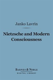 Nietzsche and modern consciousness cover image