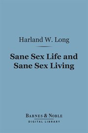 Sane sex life and sane sex living cover image