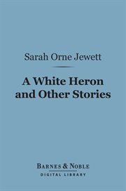 A white heron and other stories cover image