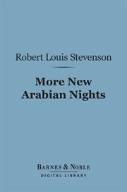 More new Arabian nights : the dynamiter and The story of a lie cover image