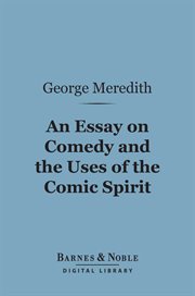 An essay on comedy, and the uses of the comic spirit cover image