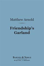 Friendship's garland : [being the conversations, letters and opinions of the late Arminius, Baron von Thunder-Ten-Tronckh cover image