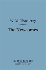 The Newcomes : memoirs of a most respectable family cover image
