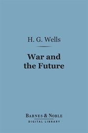 War and the future : Italy, France and Britain at war cover image