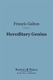 Hereditary genius : an inquiry into its laws and consequences cover image
