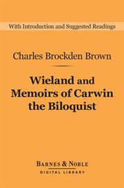 Wieland, and, Memoirs of Carwin the biloquist cover image